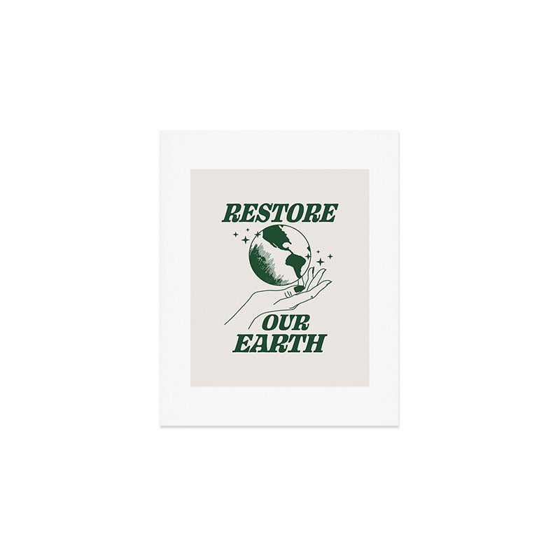 Restore our Earth Art Print Gallery Image 1