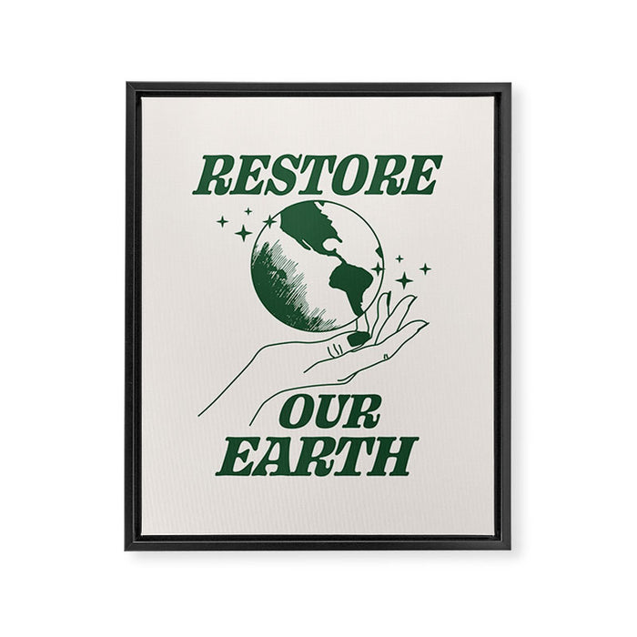 Restore our Earth Framed Canvas Print Gallery Image 1