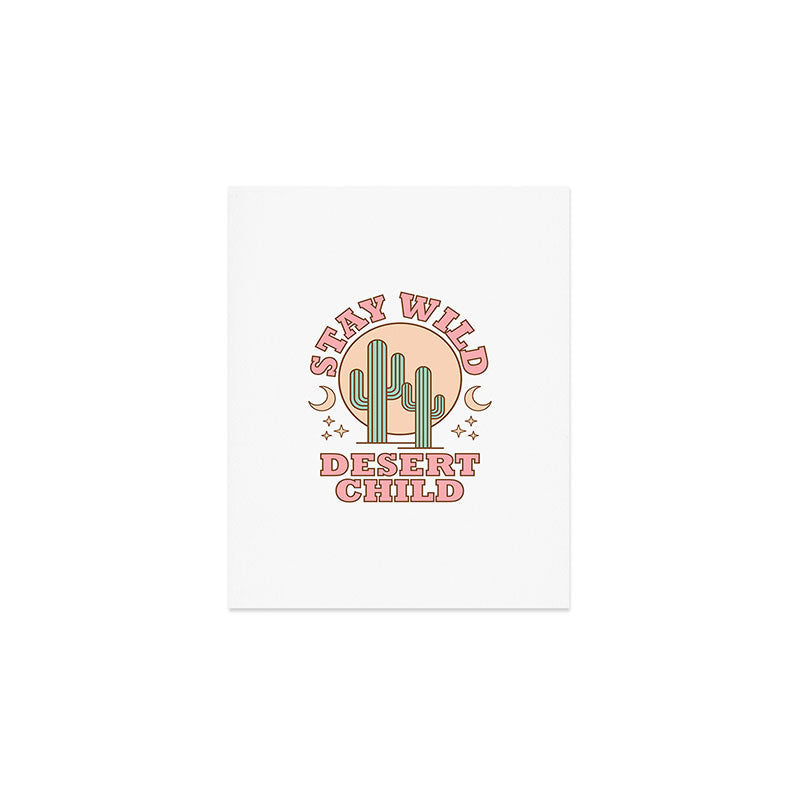 Stay Wild Desert Child Art Print Gallery Image 1