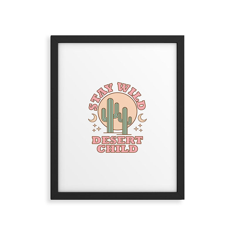 Stay Wild Desert Child Framed Art Print Gallery Image 5