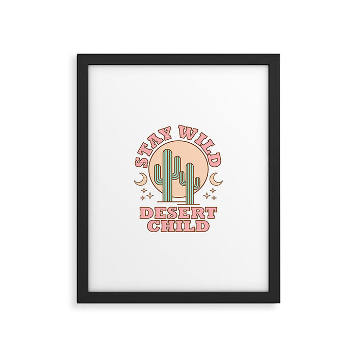 Stay Wild Desert Child Framed Art Print Gallery Image 1