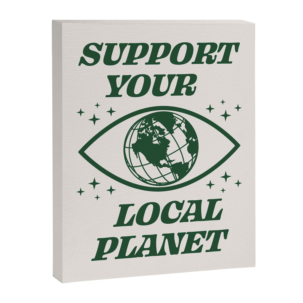 Support your Local Planet Canvas Print Gallery Image 6