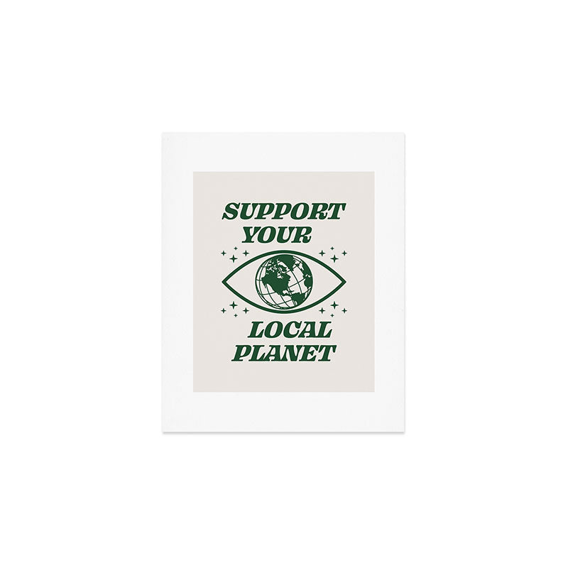 Support your Local Planet Art Print Gallery Image 1