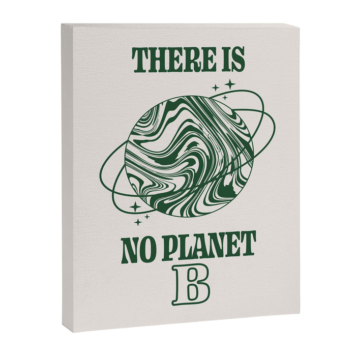 There is no Planet B Canvas Print Gallery Image 1