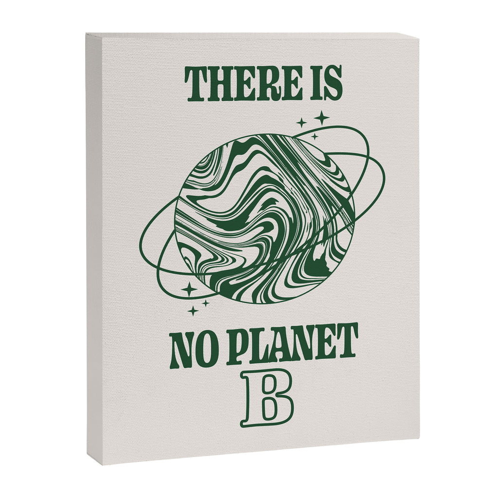 There is no Planet B Canvas Print Gallery Image 6