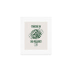 There is no Planet B Art Print Gallery Image 1