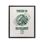 There is no Planet B Framed Canvas Print Gallery Image 6