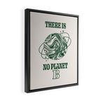 There is no Planet B Framed Canvas Print Gallery Image 2