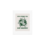 Time to Go Green Art Print Gallery Image 1