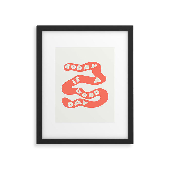 Today is a Good Day Framed Art Print Gallery Image 1
