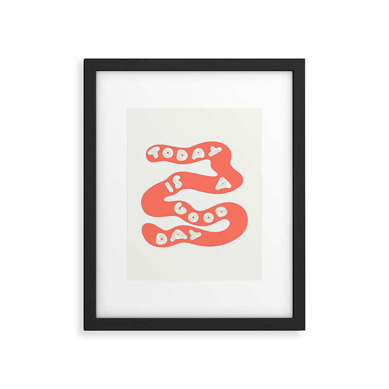 Today is a Good Day Framed Art Print Gallery Image 6