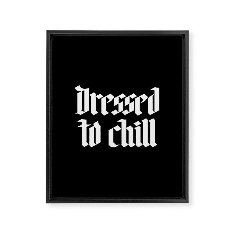 Dressed to Chill Framed Canvas Print Gallery Image 6