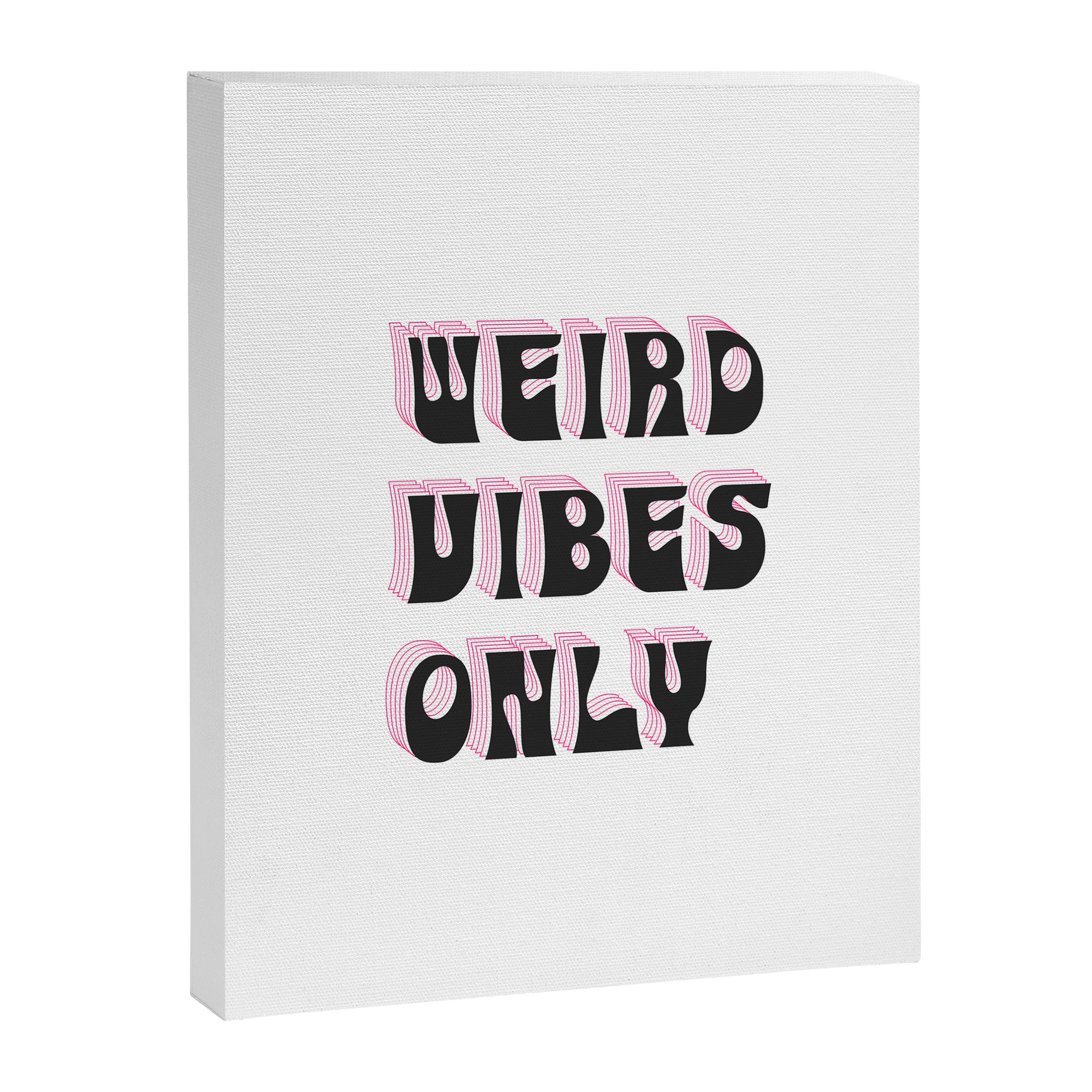 Weird Vibes Only Canvas Print Gallery Image 6