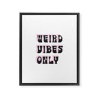Weird Vibes Only Framed Canvas Print Gallery Image 6