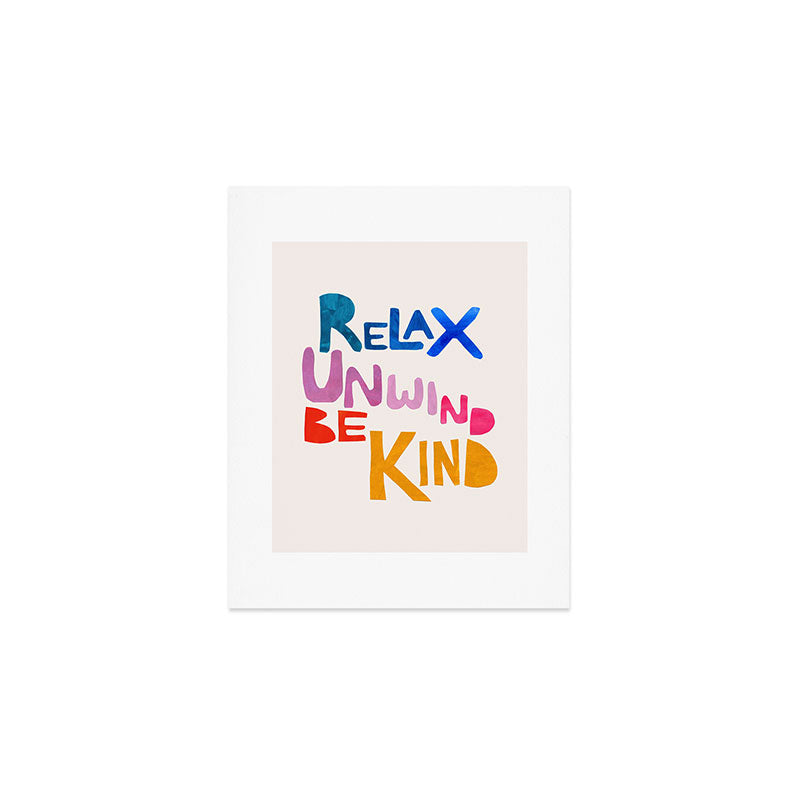 Relax, Unwind, Be Kind Art Print Gallery Image 1