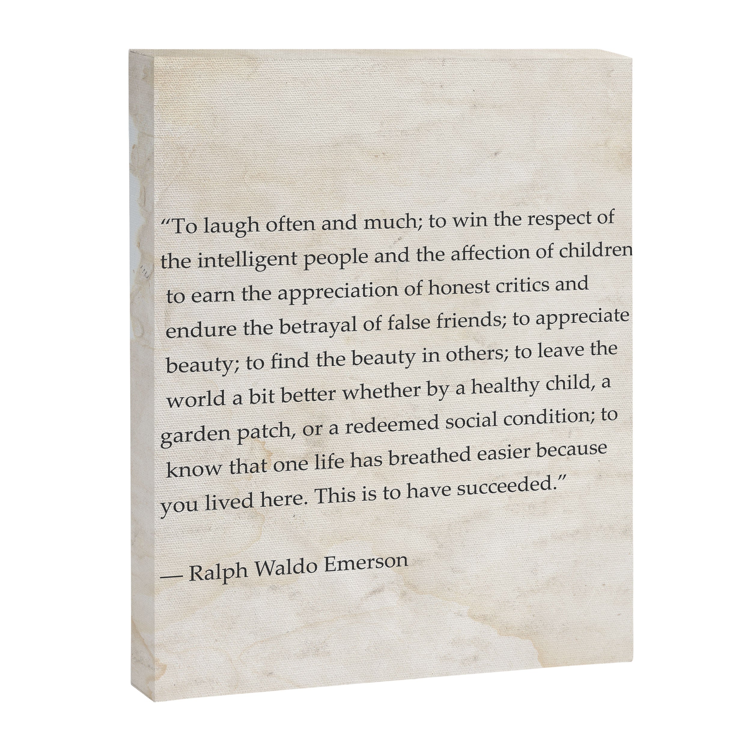 Ralph Waldo Emerson quote. To laugh often and much; to win the respect of the intelligent people and Canvas Print Gallery Image 6