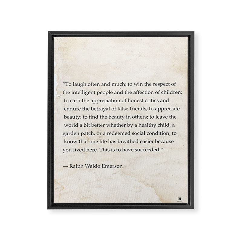Ralph Waldo Emerson quote. To laugh often and much; to win the respect of the intelligent people and Framed Canvas Print Gallery Image 6