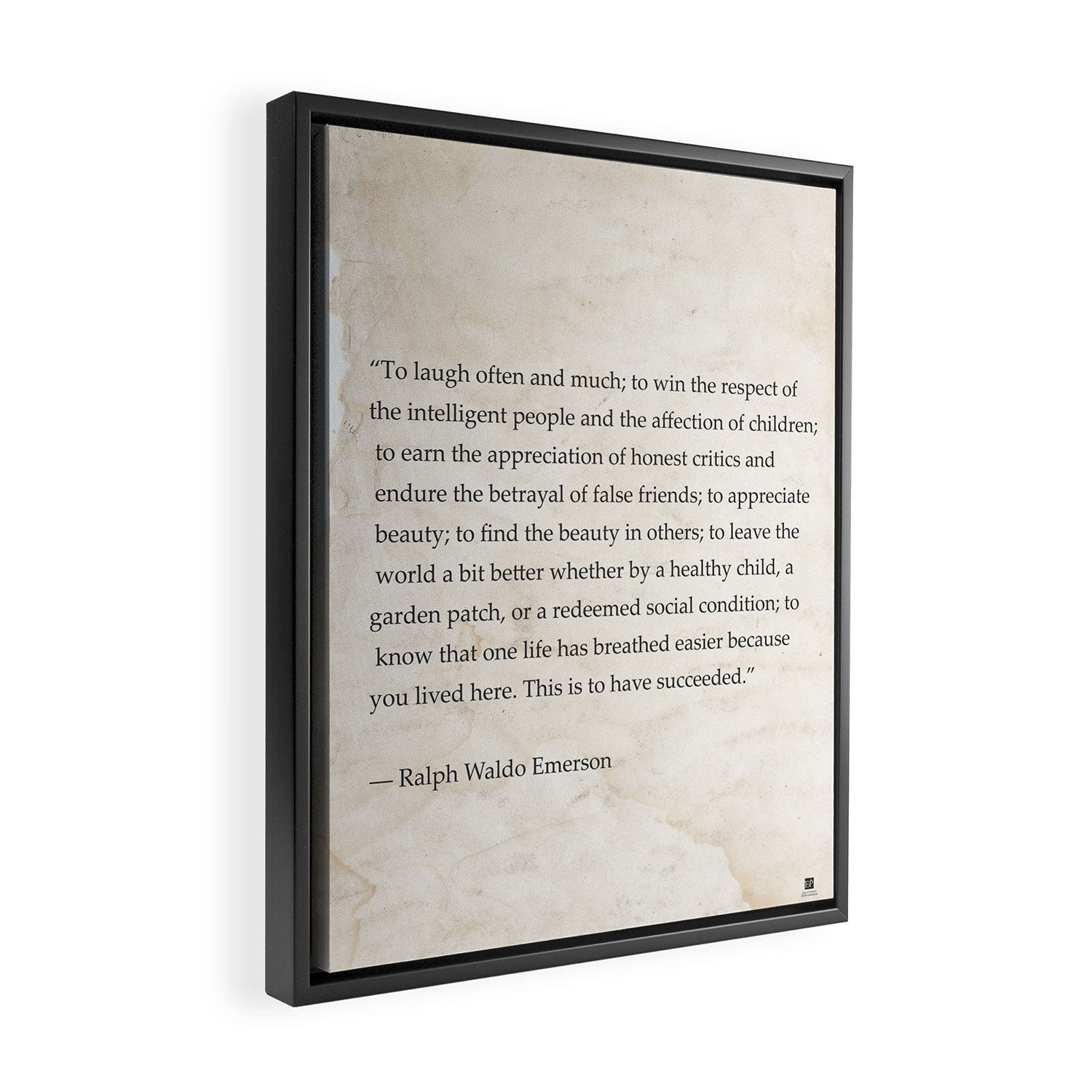Ralph Waldo Emerson quote. To laugh often and much; to win the respect of the intelligent people and Framed Canvas Print Gallery Image 2