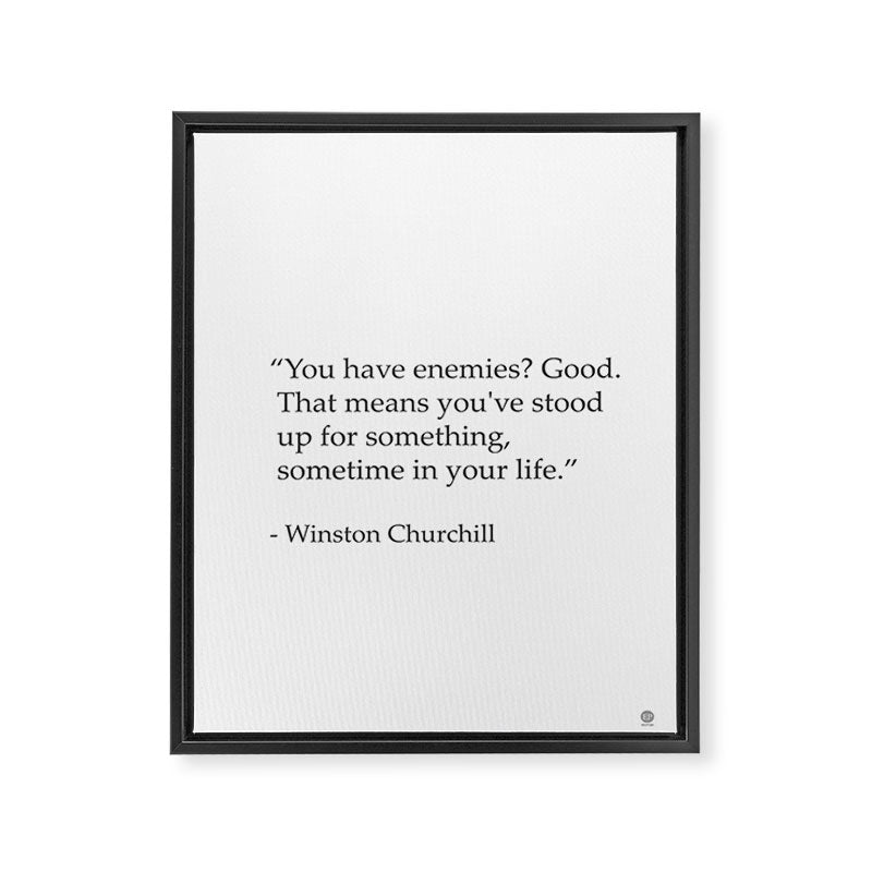 âYou have enemies? Good. Winston Churchill Framed Canvas Print Gallery Image 6