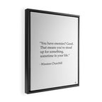 âYou have enemies? Good. Winston Churchill Framed Canvas Print Gallery Image 2