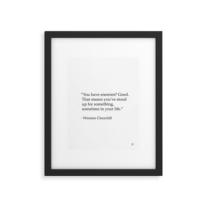 âYou have enemies? Good. Winston Churchill Framed Art Print Gallery Image 5