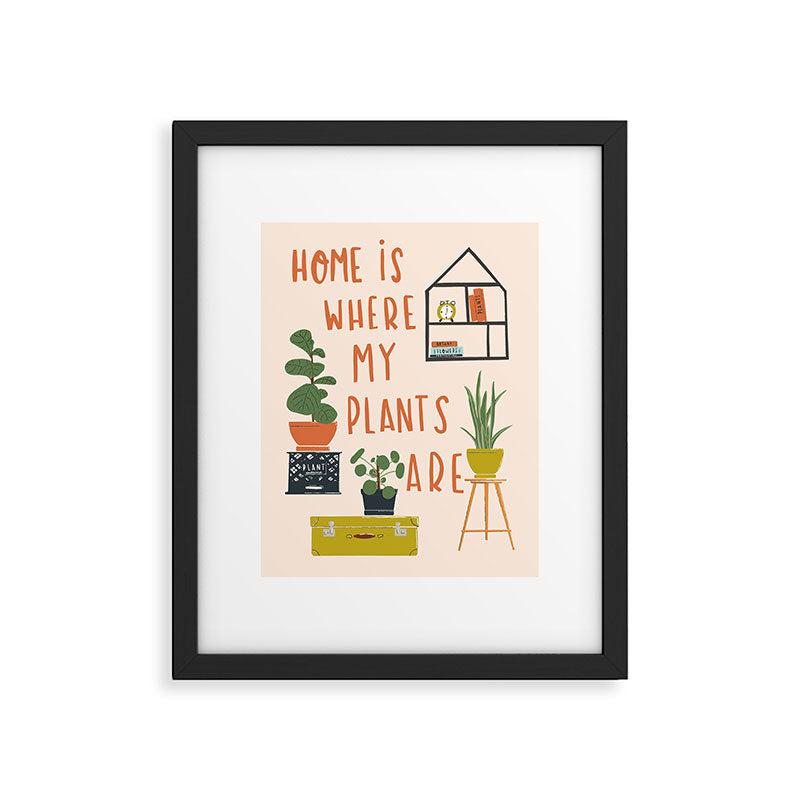 Home is Where My Plants Are Framed Art Print Gallery Image 1