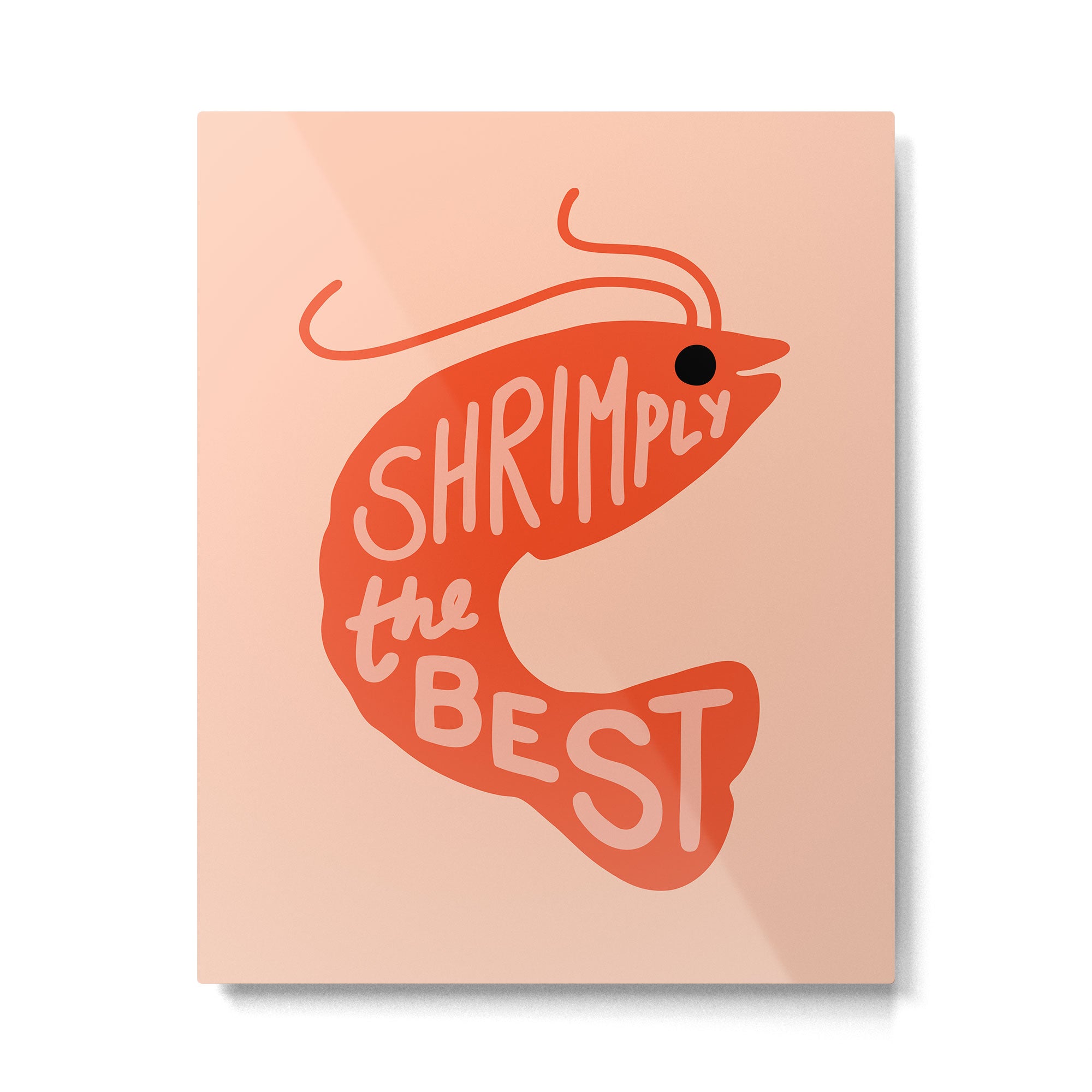Shrimply the Best Metal Print Gallery Image 6