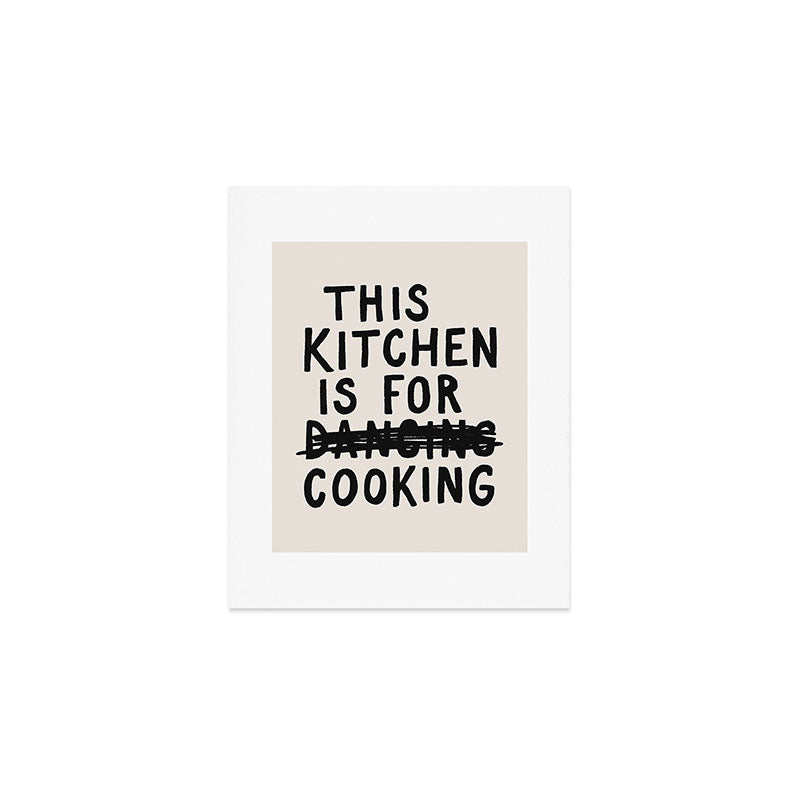 This Kitchen Is For Cooking Art Print Gallery Image 1