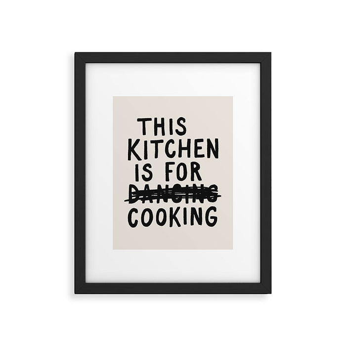 This Kitchen Is For Cooking Framed Art Print Gallery Image 1