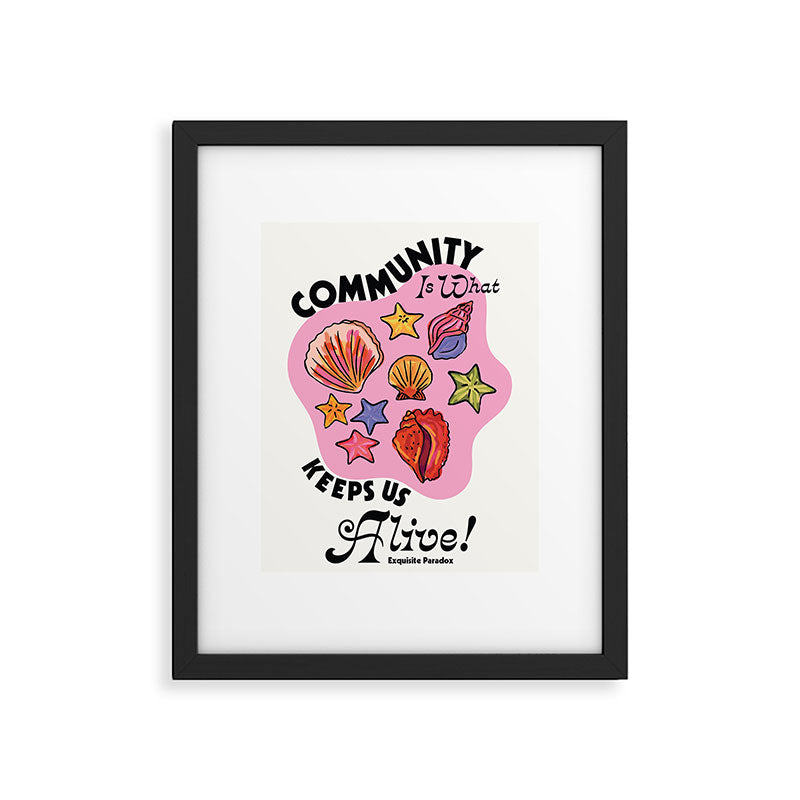 Community Keeps Us Alive Framed Art Print Gallery Image 5