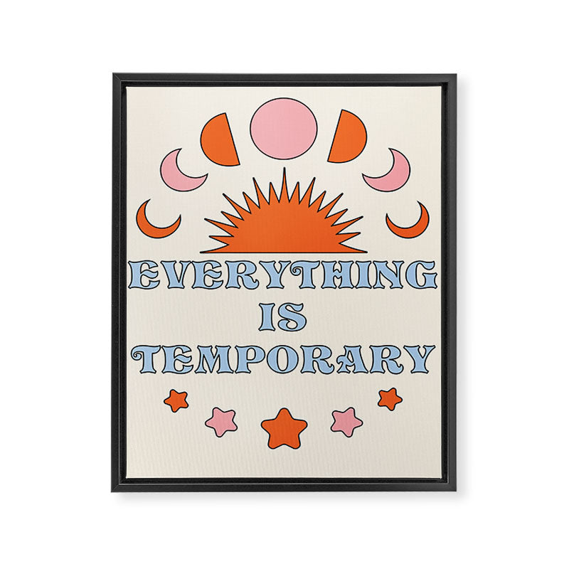 Everything Is Temporary Framed Canvas Print Gallery Image 6