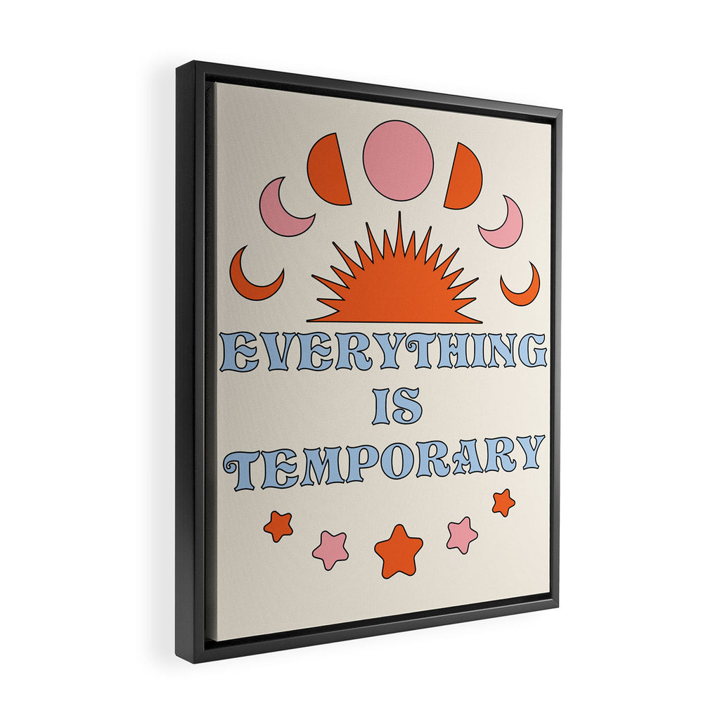 Everything Is Temporary Framed Canvas Print Gallery Image 2