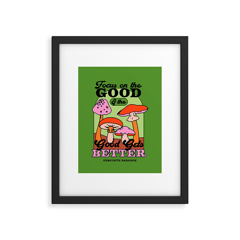 Good Gets Better Framed Art Print Gallery Image 6