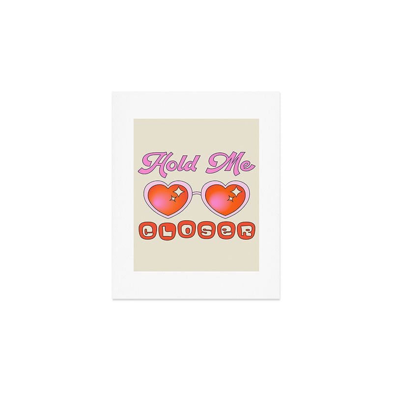 Hold Me Closer Art Print Gallery Image 1