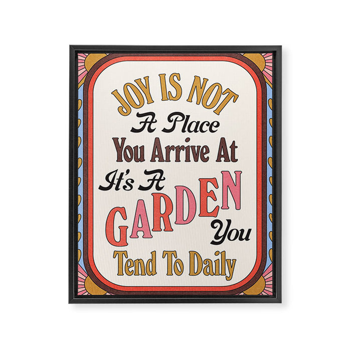 Joy Is A Garden Framed Canvas Print Gallery Image 1