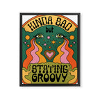 KINDA SAD BUT STAYING GROOVY Framed Canvas Print Gallery Image 8