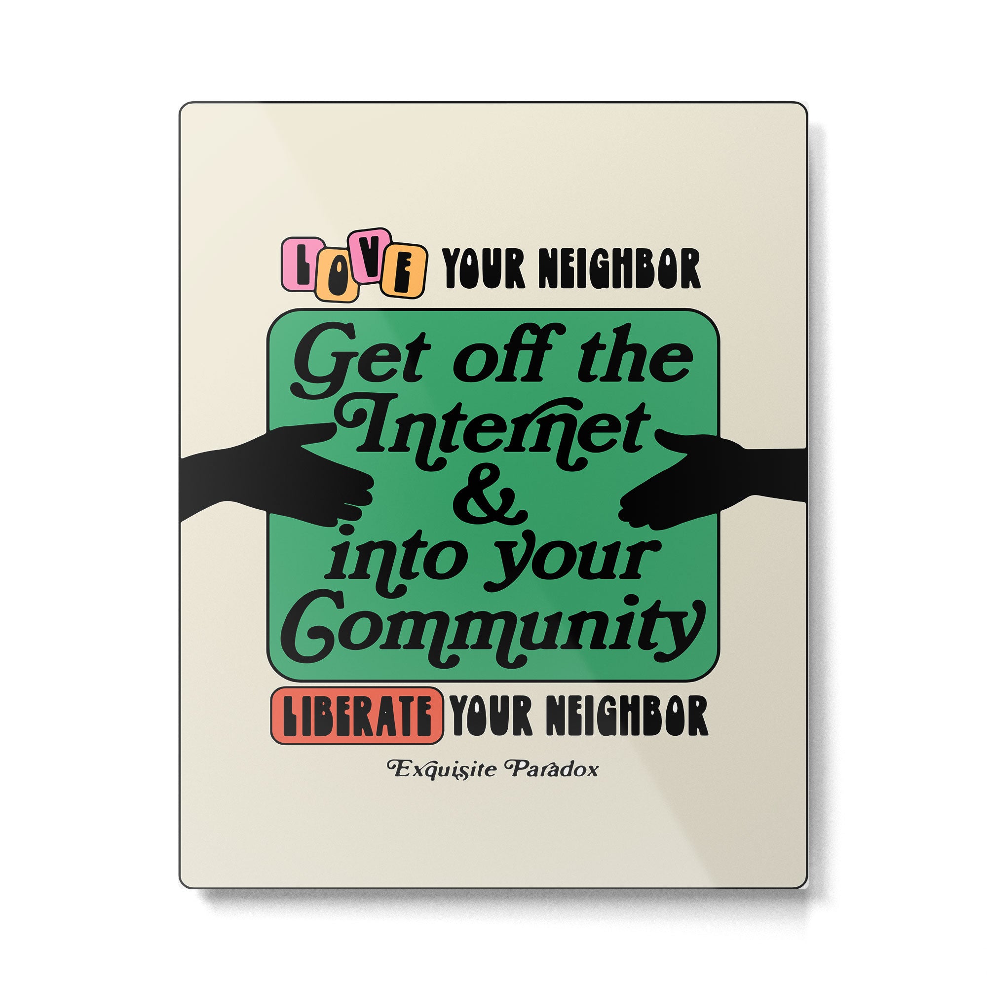 Love Your Neighbor Metal Print Gallery Image 6