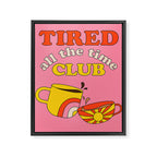 Tired Club - Pink Framed Canvas Print Gallery Image 8