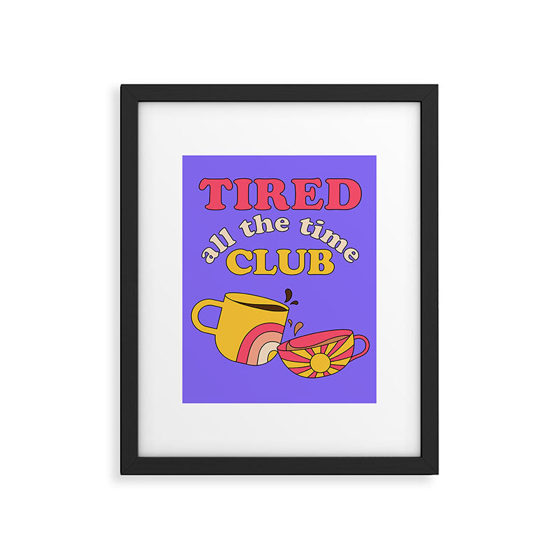 Tired Club Framed Art Print Gallery Image 6
