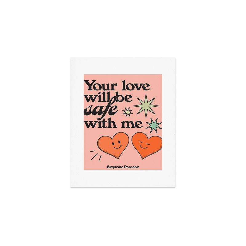 Your Love Will be Safe With Me Art Print Gallery Image 1