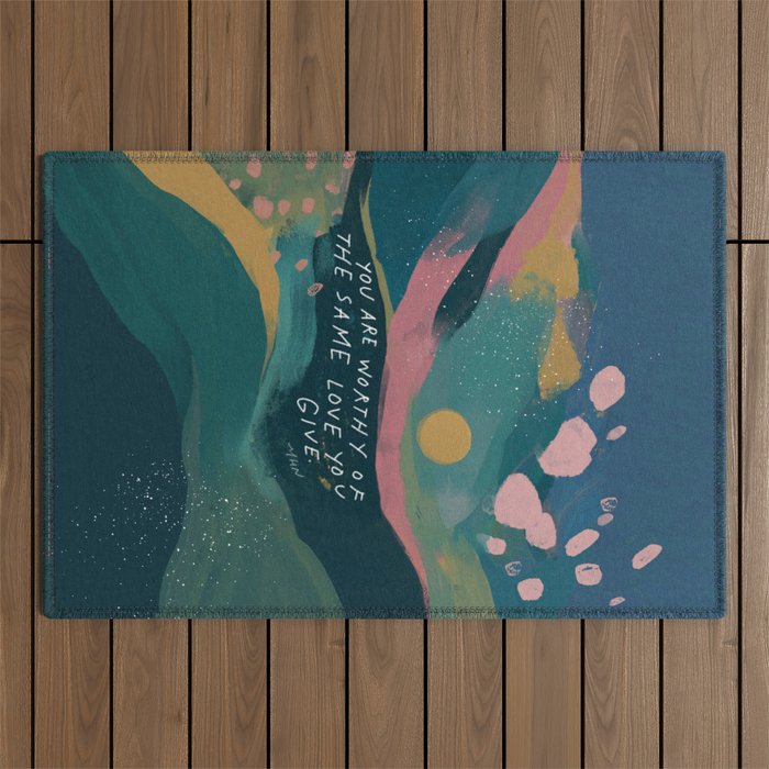 "You Are Worthy Of The Same Love You Give." Outdoor Rug Gallery Image 1