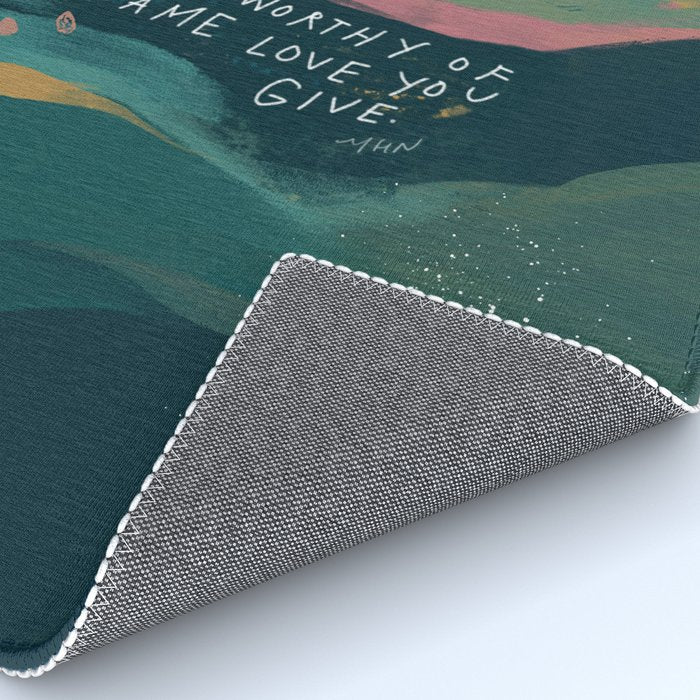 "You Are Worthy Of The Same Love You Give." Rug Gallery Image 4