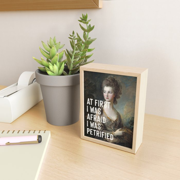 At First I Was Afraid I Was Petrified Mini Art Print Gallery Image 2