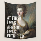 At First I Was Afraid I Was Petrified Wall Tapestry Gallery Image 4