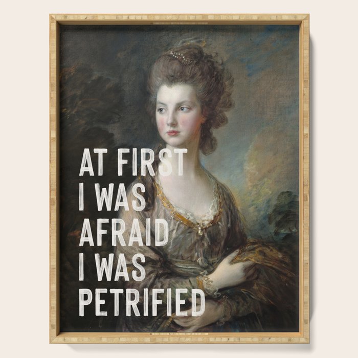 At First I Was Afraid I Was Petrified Serving Tray Gallery Image 1