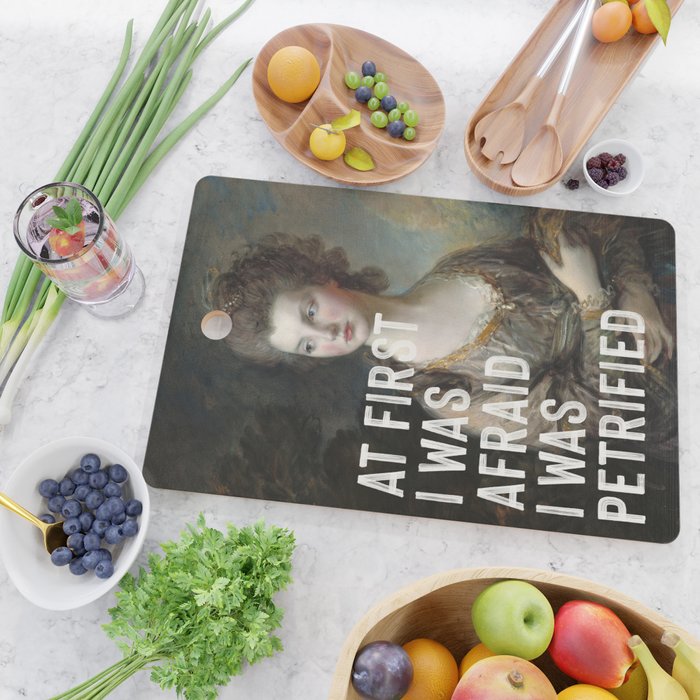 At First I Was Afraid I Was Petrified Cutting Board Gallery Image 2