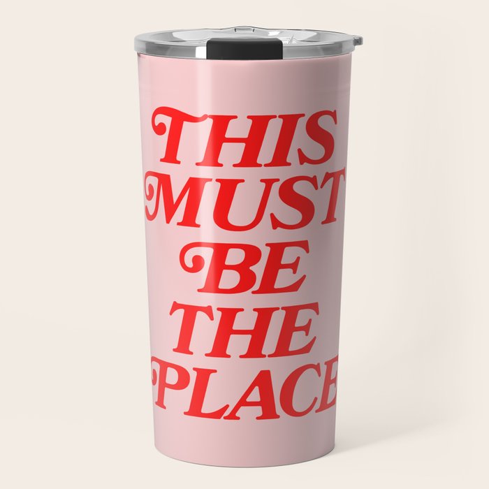 This Must Be The Place Travel Mug Gallery Image 1