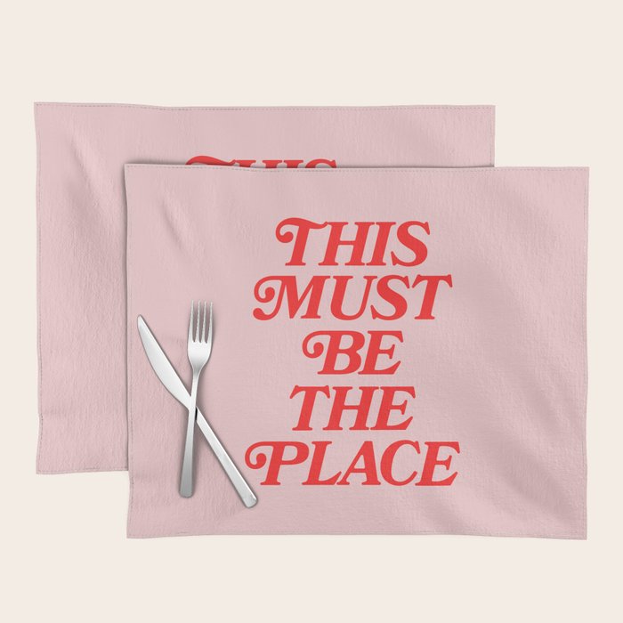 This Must Be The Place Placemat Gallery Image 1