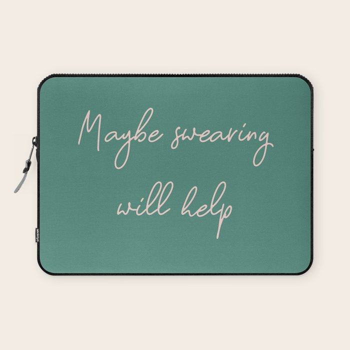 Maybe Swearing Will Help Laptop Sleeve Gallery Image 1