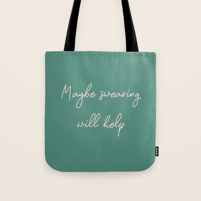 Maybe Swearing Will Help Tote Bag Gallery Image 1